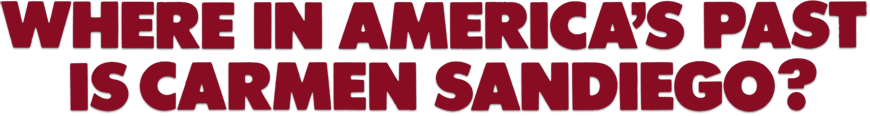 Where in America's Past is Carmen Sandiego? logo