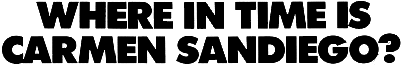 Where in Time is Carmen Sandiego? logo