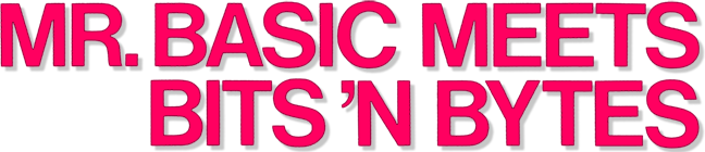 Mr. BASIC Meets Bits 'N Bytes logo