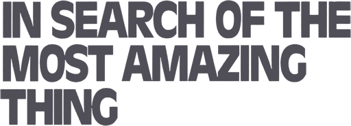 In Search of the Most Amazing Thing logo