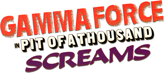 Gamma Force in Pit of a Thousand Screams logo