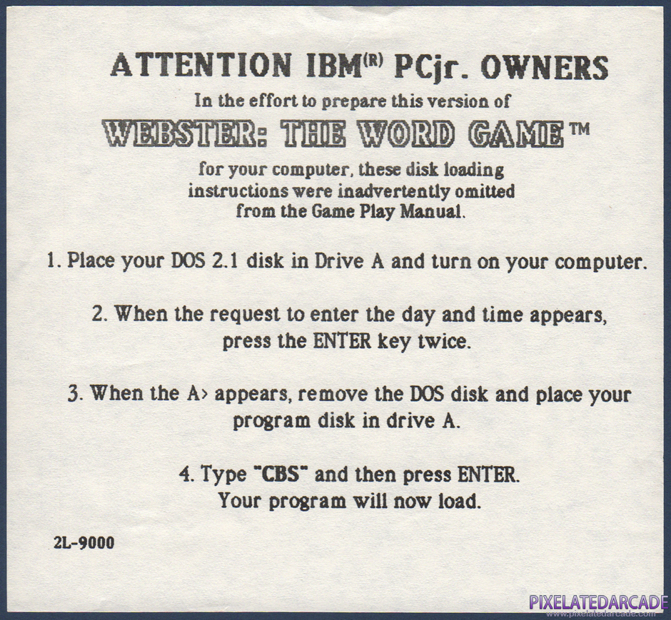 Webster: The Word Game Package Contents: IBM PCjr version addendum Webster: The Word Game Package Contents: IBM PCjr version addendum