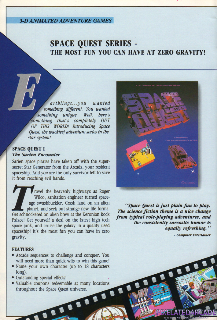 Space Quest: Chapter I - The Sarien Encounter Advertisement: Space Quest in the Sierra 1988 product catalog Space Quest: Chapter I - The Sarien Encounter Advertisement: Space Quest in the Sierra 1988 product catalog