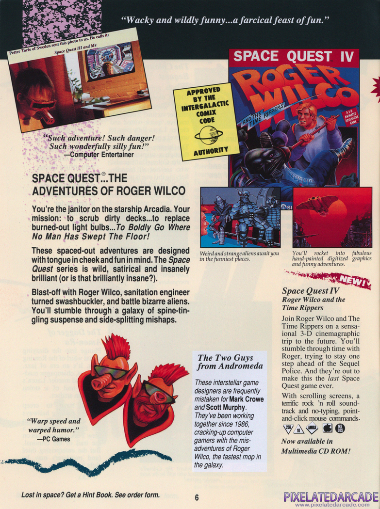 Space Quest IV: Roger Wilco and the Time Rippers Advertisement: Sierra 1991 product catalog Space Quest IV: Roger Wilco and the Time Rippers Advertisement: Sierra 1991 product catalog
