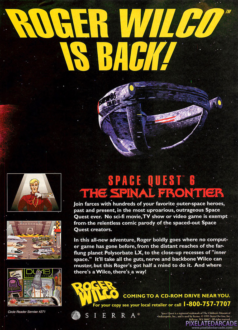 Space Quest 6: Roger Wilco in the Spinal Frontier Advertisement: May 1995 magazine ad Space Quest 6: Roger Wilco in the Spinal Frontier Advertisement: May 1995 magazine ad