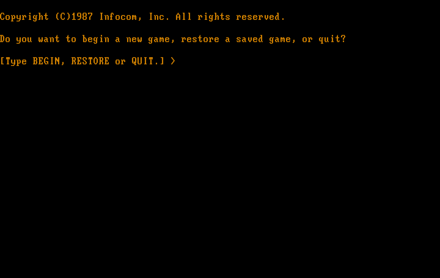 Beyond Zork: The Coconut of Quendor IBM PC/Compatibles Screenshot: Start a new game, or restore a game?