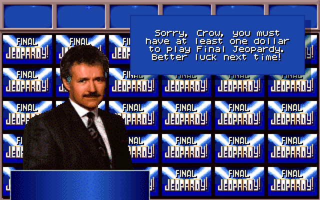 Jeopardy! IBM PC/Compatibles Screenshot: You can't have a negative dollar amount to make it to the final jeopardy round.
