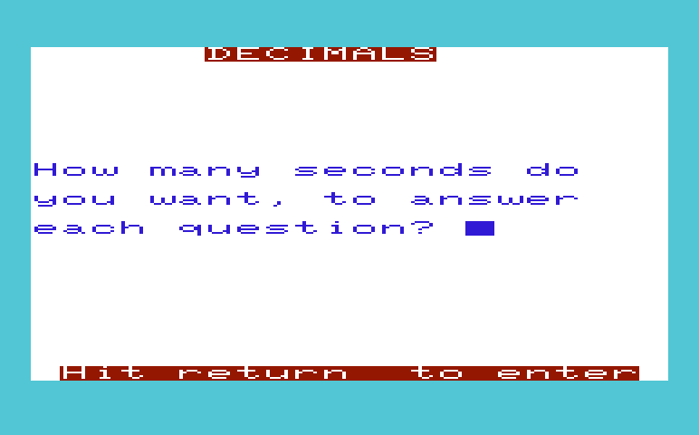Math Book I Commodore VIC-20 Screenshot: Decimals - How many seconds do you want to solve problems?