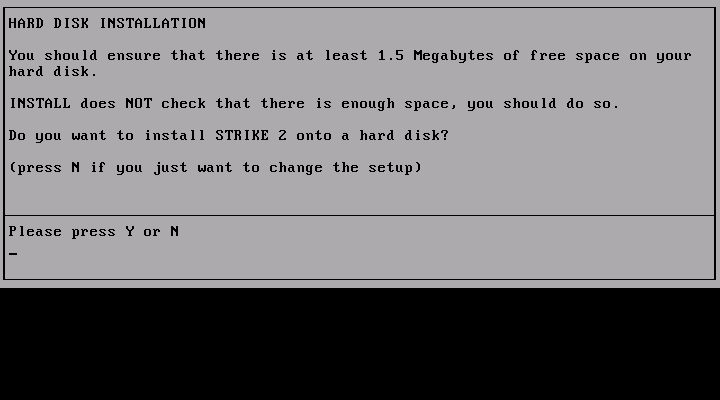 Strike II IBM PC/Compatibles Screenshot: Do you want to install to a hard disk?