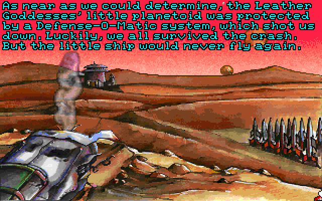 Leather Goddesses of Phobos! 2: Gas Pump Girls Meet the Pulsating Inconvenience from Planet X IBM PC/Compatibles Screenshot: A crash landing!
