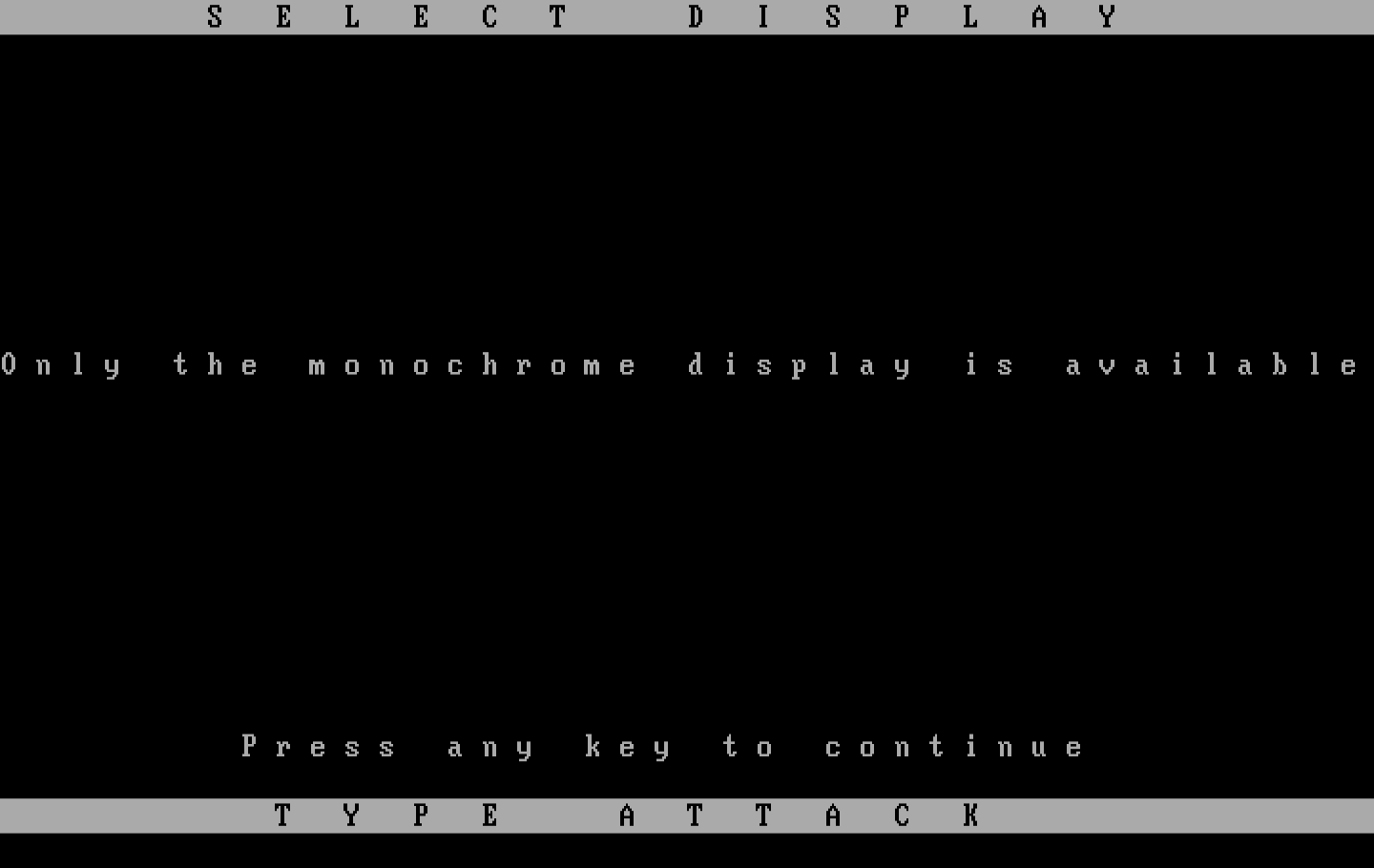 Type Attack IBM PC/Compatibles Screenshot: The display type selection menu.