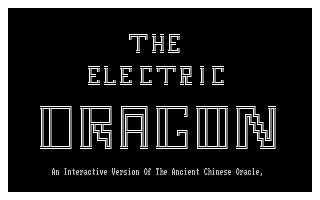 Electric Dragon: The Interactive Version of the I Ching, The IBM PC/Compatibles Screenshot: The Electric Dragon title screen.