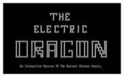 Electric Dragon: The Interactive Version of the I Ching, The for IBM PC/Compatibles - The Electric Dragon title screen.