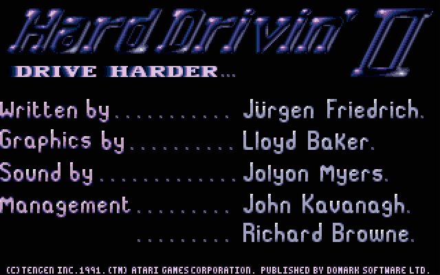 Hard Drivin' II: Drive Harder Atari ST Screenshot: Credits screen.