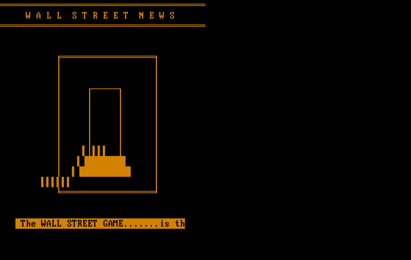 Wall Street IBM PC/Compatibles Screenshot: Game title and introduction scroll along the bottom...