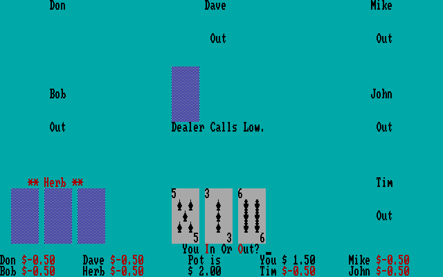 3 Card High Low Poker IBM PC/Compatibles Screenshot: Are you in or out?