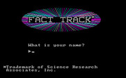 Fact Track for IBM PC/Compatibles - What is your name?