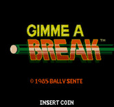 Gimme A Break for Arcade - Title screen.