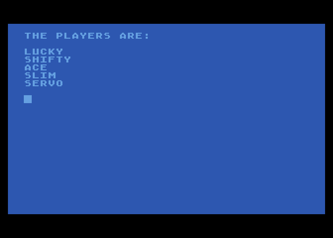 Five Card Draw Poker Atari 8-bit Screenshot: And the players are as follows...