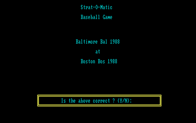 Strat-O-Matic Computer Baseball IBM PC/Compatibles Screenshot: Is team selection correct?