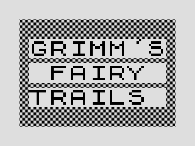 Grimm's Fairy Trails ZX81 / Timex Sinclair 1000 Screenshot: Title screen.