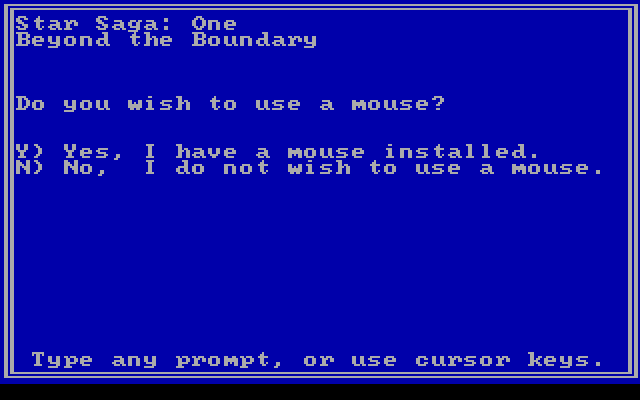 Star Saga: One - Beyond the Boundary IBM PC/Compatibles Screenshot: Do you have a mouse installed?