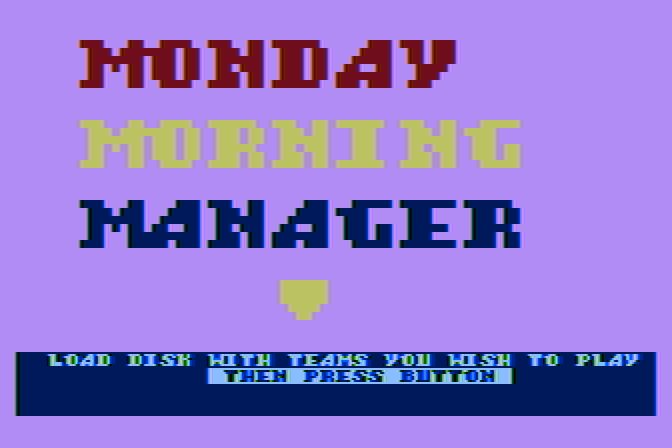 Monday Morning Manager Atari 8-bit Screenshot: Loading...insert the disk with the desired teams.
