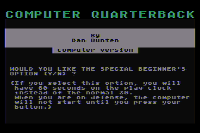 Computer Quarterback Atari 8-bit Screenshot: Would you like the beginner's option?