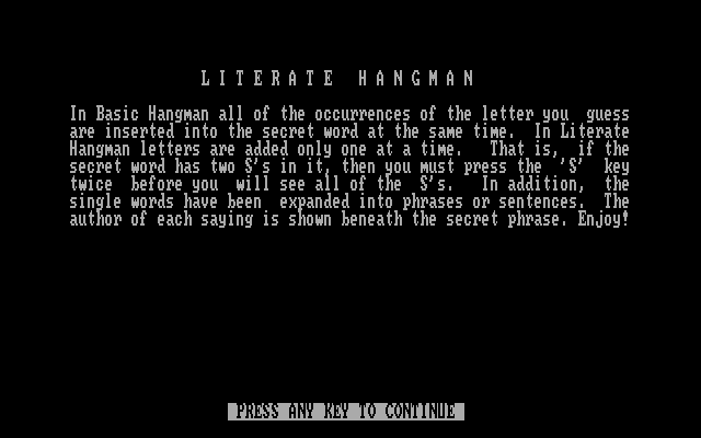 Hangman for the Superintelligent IBM PC/Compatibles Screenshot: Instructions for the Literate Hangman game.