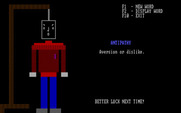 Hangman for the Superintelligent for IBM PC/Compatibles - Oops, I lost; here's the answer.