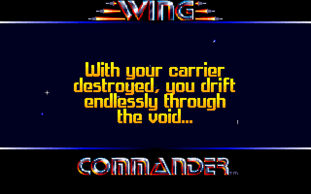 Wing Commander IBM PC/Compatibles Screenshot: This is one way the game can end...