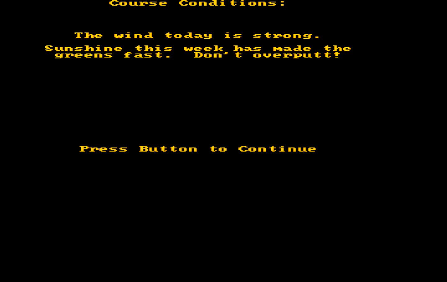 World Tour Golf IBM PC/Compatibles Screenshot: Course conditions for the day.