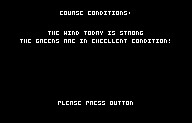 World Tour Golf Commodore 64 Screenshot: Course conditions for the day.