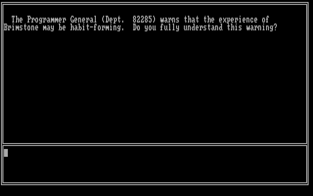 Brimstone IBM PC/Compatibles Screenshot: Consider yourself warned...
