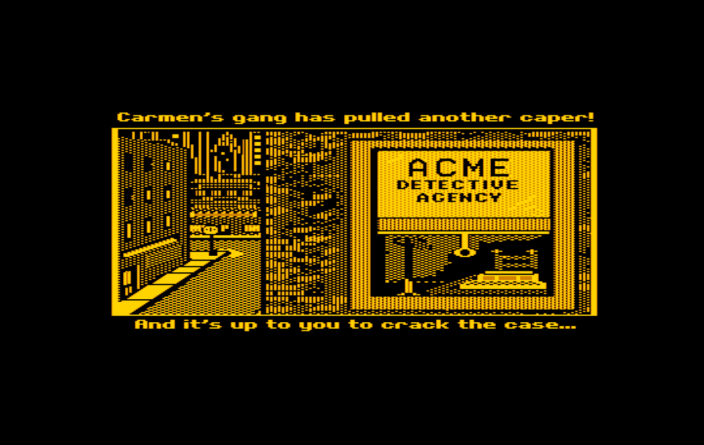 Where in the World is Carmen Sandiego? IBM PC/Compatibles Screenshot: Meanwhile, outside the Acme Detective Agency...