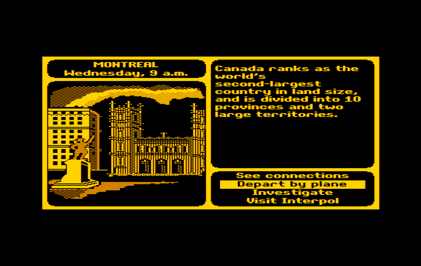 Where in the World is Carmen Sandiego? IBM PC/Compatibles Screenshot: Arrived in Montreal.