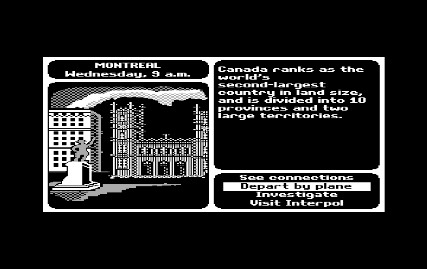 Where in the World is Carmen Sandiego? IBM PC/Compatibles Screenshot: Arrived in Montreal.