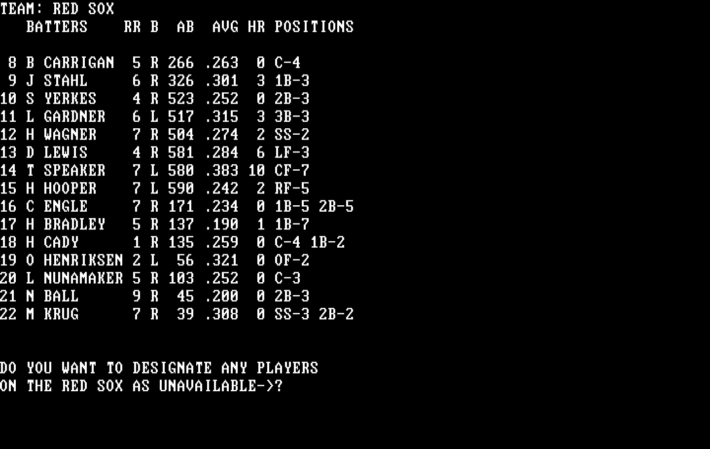 Computer Baseball IBM PC/Compatibles Screenshot: Designate any players unavailable?