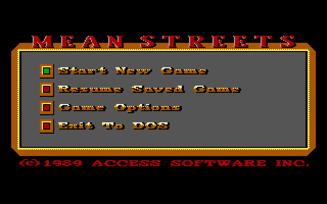 Mean Streets IBM PC/Compatibles Screenshot: Main menu.