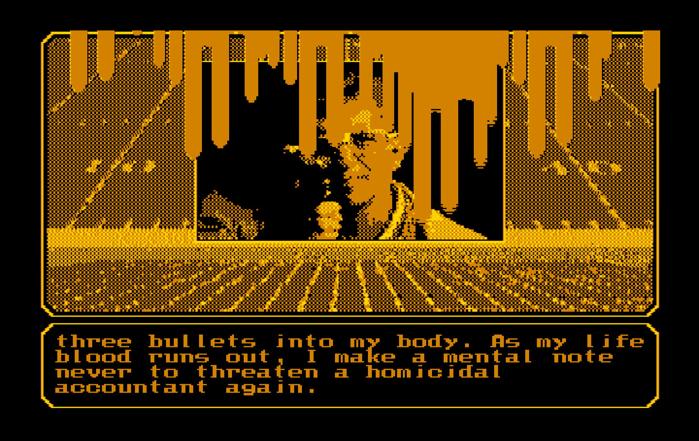 Mean Streets IBM PC/Compatibles Screenshot: Don't threaten Arnold, or you'll get shot!