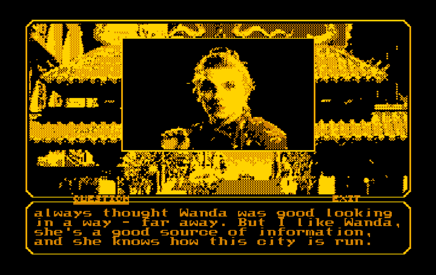 Mean Streets IBM PC/Compatibles Screenshot: Time to question Wanda...