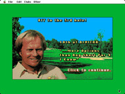 Jack Nicklaus' Greatest 18 Holes of Major Championship Golf for Macintosh - Each hole features a short introduction from Jack Nicklaus.