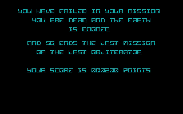 Obliterator IBM PC/Compatibles Screenshot: I have failed in my mission.
